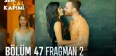 Sen Çal Kapımı 47. Bölüm 2. Fragmanı