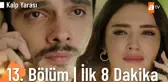 Kalp Yarası 13. Bölüm İlk 8 Dakika