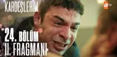 Kardeşlerim 24. Bölüm 2. Fragmanı | 