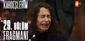 Kardeşlerim 29. Bölüm Fragmanı | 