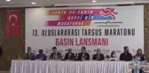 13. Tarsus Uluslararası Yarı Maratonu'na 476 sporcu katılacak