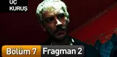 Üç Kuruş 7. Bölüm 2. Fragman
