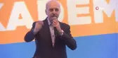 AK Parti Genel Başkanvekili Kurtulmuş: 