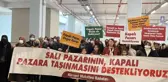Gaziosmanpaşalı kadınlardan kapalı pazar alanına tam destek