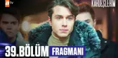 Kardeşlerim 39. Bölüm Fragmanı | 