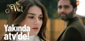 Adı Sevgi 2. Tanıtım Yakında atv'de!