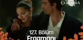 Bir Zamanlar Çukurova 127. Bölüm Fragmanı | Var mısın?