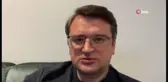 Ukrayna Dışişleri Bakanı Kuleba: 