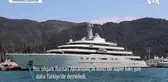 Abramoviç'in İki Süper Lüks Yatı da Türkiye'de Demirledi