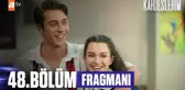 Kardeşlerim 48. Bölüm Fragmanı | 