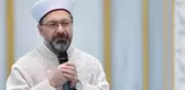 Diyanet İşleri Başkanı Erbaş: Bize bakıp da Müslümanlıktan soğuma olursa bunun vebalini biz taşıyamayız