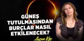 30 Nisan Güneş tutulması burçlara etkisi neler olacak? Güneş tutulması ne zaman, SAAT KAÇTA?