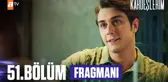 Kardeşlerim 51. Bölüm Fragmanı | Doruk Atakul online