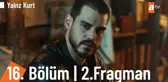 Yalnız Kurt 16. Bölüm 2. Fragmanı