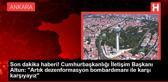 Son dakika haberi! Cumhurbaşkanlığı İletişim Başkanı Altun: 