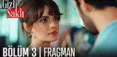 Gizli Saklı 3. Bölüm Fragmanı