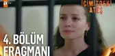 İçimizdeki Ateş 4. Bölüm Fragmanı