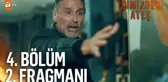 İçimizdeki Ateş 4. Bölüm 2. Fragmanı | 