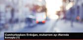 Cumhurbaşkanı Erdoğan, muharrem ayı iftarına katıldı - Katılımcıların açıklamaları
