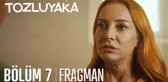 Tozluyaka 7. Bölüm Fragmanı