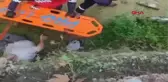 KORKULUKLARIN KAYNAĞINI YAPARKEN DERE YATAĞINA DÜŞTÜ