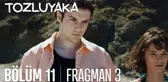 Tozluyaka 11. bölüm 3. Fragmanı
