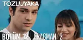 Tozluayaka 12. Bölüm 2. Fragmanı