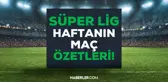 Süper Lig maç özetleri! Spor Toto Süper Lig 7. hafta maç özetleri! beIN SPORTS maç özetleri izle!