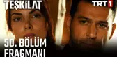 Tes¸kilat 50. Bo¨lu¨m Fragmanı