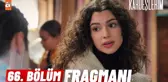 Kardeşlerim 66. Bölüm Fragmanı