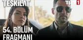 Teşkilat 54. Bölüm Fragmanı