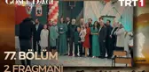 Go¨nu¨l Dagˆı 77. Bo¨lu¨m 2. Fragmanı