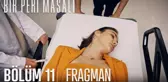 Bir Peri Masalı 11. Bölüm Fragmanı