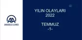 YILIN OLAYLARI 2022 - TEMMUZ (1)