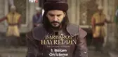Barbaros Hayreddin: Sultanın Fermanı 1. Bölüm Ön İzleme