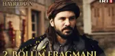 Barbaros Hayreddin: Sultanın Fermanı 2. Bölüm Fragmanı