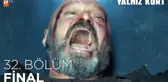 Yalnız Kurt 32. Bölüm | FİNAL 
