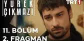 Yürek Çıkmazı 11. Bölüm 2. Fragman