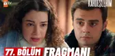 Kardeşlerim 77. Bölüm Fragmanı | 
