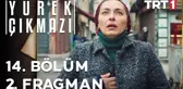 Yürek Çıkmazı 14. Bölüm 2. Fragman