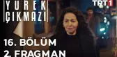 Yürek Çıkmazı 16. Bölüm 2. Fragman
