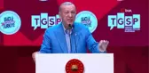Cumhurbaşkanı Erdoğan: 