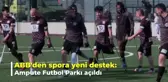 Ankara Büyükşehir Belediyesi'nden Spora Yeni Destek: Ampute Futbol Parkı Açıldı