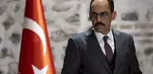Son Dakika: Milli İstihbarat Teşkilatı Başkanlığı'na İbrahim Kalın atandı