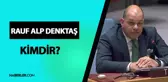 Rauf Alp Denktaş kimdir? Rauf Alp Denktaş kaç yaşında, nereli? Rauf Alp Denktaş hayatı ve biyografisi!