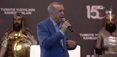 Cumhurbaşkanı Erdoğan: 