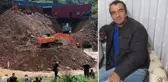 Heyelan sonrası göçük altında kalan işçi hayatını kaybetmişti! Felaket göz göre göre 