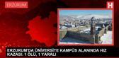 Erzurum'da Otomobil Kazası: Bir Kişi Hayatını Kaybetti