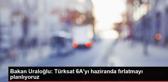 Türksat 6A Uydusu Mart Ayında Teslim Edilecek