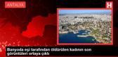 Banyoda eşi tarafından öldürülen kadının son görüntüleri ortaya çıktı